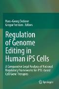 Regulation of Genome Editing in Human Ips Cells: A Comparative Legal Analysis of National Regulatory Frameworks for Ipsc-Based Cell/Gene Therapies