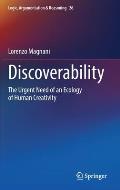 Discoverability: The Urgent Need of an Ecology of Human Creativity