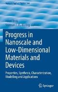 Progress in Nanoscale and Low-Dimensional Materials and Devices: Properties, Synthesis, Characterization, Modelling and Applications