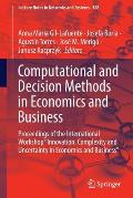Computational and Decision Methods in Economics and Business: Proceedings of the International Workshop Innovation, Complexity and Uncertainty in Eco
