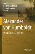 Alexander Von Humboldt: Multiperspective Approaches