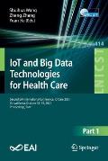 Iot and Big Data Technologies for Health Care: Second Eai International Conference, Iotcare 2021, Virtual Event, October 18-19, 2021, Proceedings, Par