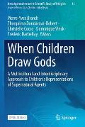 When Children Draw Gods: A Multicultural and Interdisciplinary Approach to Children's Representations of Supernatural Agents
