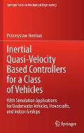 Inertial Quasi-Velocity Based Controllers for a Class of Vehicles: With Simulation Applications for Underwater Vehicles, Hovercrafts, and Indoor Airsh