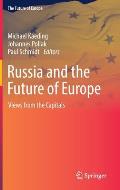 Russia and the Future of Europe: Views from the Capitals