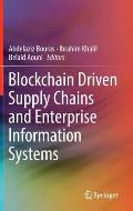 Blockchain Driven Supply Chains and Enterprise Information Systems