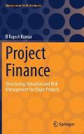 Project Finance: Structuring, Valuation and Risk Management for Major Projects