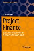 Project Finance: Structuring, Valuation and Risk Management for Major Projects