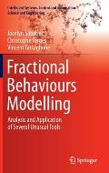 Fractional Behaviours Modelling: Analysis and Application of Several Unusual Tools