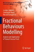 Fractional Behaviours Modelling: Analysis and Application of Several Unusual Tools