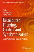 Distributed Filtering, Control and Synchronization: Local Performance Analysis Methods
