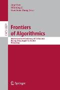 Frontiers of Algorithmics: International Joint Conference, Ijtcs-Faw 2021, Beijing, China, August 16-19, 2021, Proceedings