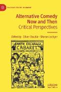Alternative Comedy Now and Then: Critical Perspectives