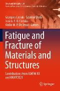 Fatigue and Fracture of Materials and Structures: Contributions from Icmfm XX and Kkmp2021