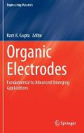 Organic Electrodes: Fundamental to Advanced Emerging Applications