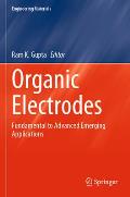 Organic Electrodes: Fundamental to Advanced Emerging Applications