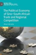 The Political Economy of Sino-South African Trade and Regional Competition