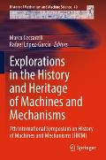 Explorations in the History and Heritage of Machines and Mechanisms: 7th International Symposium on History of Machines and Mechanisms (Hmm)
