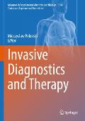 Invasive Diagnostics and Therapy