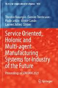 Service Oriented, Holonic and Multi-Agent Manufacturing Systems for Industry of the Future: Proceedings of Sohoma 2021