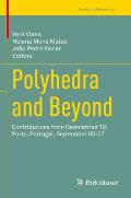 Polyhedra and Beyond: Contributions from Geometrias'19, Porto, Portugal, September 05-07