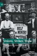 Unions, Strikes, Shaw: The Capitalism of the Proletariat
