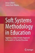 Soft Systems Methodology in Education: Applying a Critical Realist Approach to Research on Teacher Education