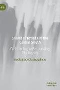 Sound Practices in the Global South: Co-Listening to Resounding Plurilogues