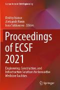 Proceedings of Ecsf 2021: Engineering, Construction, and Infrastructure Solutions for Innovative Medicine Facilities