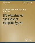 Fpga-Accelerated Simulation of Computer Systems