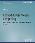 Context-Aware Mobile Computing: Affordances of Space, Social Awareness, and Social Influence