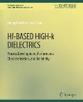 Hf-Based High-K Dielectrics: Process Development, Performance Characterization, and Reliability