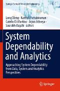 System Dependability and Analytics: Approaching System Dependability from Data, System and Analytics Perspectives