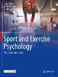 Sport and Exercise Psychology: Theory and Application