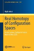 Real Homotopy of Configuration Spaces: Peccot Lecture, Coll?ge de France, March & May 2020