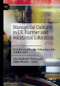 Managerial Cultures in UK Further and Vocational Education: Transforming Techno-Rationalism Into Collaboration