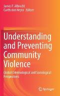 Understanding and Preventing Community Violence: Global Criminological and Sociological Perspectives