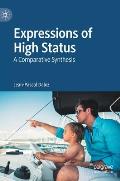 Expressions of High Status: A Comparative Synthesis