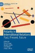 Polarity in International Relations: Past, Present, Future