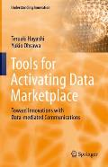 Tools for Activating Data Marketplace: Toward Innovations with Data-Mediated Communications