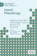 Islamic Philanthropy: Exploring Zakat, Waqf, and Sadaqah in Islamic Finance and Economics