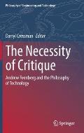 The Necessity of Critique: Andrew Feenberg and the Philosophy of Technology
