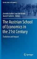 The Austrian School of Economics in the 21st Century: Evolution and Impact