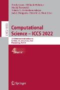 Computational Science - Iccs 2022: 22nd International Conference, London, Uk, June 21-23, 2022, Proceedings, Part IV