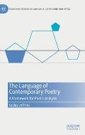 The Language of Contemporary Poetry: A Framework for Poetic Analysis
