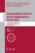 Computational Science and Its Applications - Iccsa 2022: 22nd International Conference, Malaga, Spain, July 4-7, 2022, Proceedings, Part I