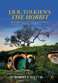 J. R. R. Tolkien's the Hobbit: Realizing History Through Fantasy: A Critical Companion