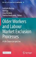Older Workers and Labour Market Exclusion Processes: A Life Course Perspective