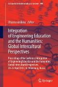 Integration of Engineering Education and the Humanities: Global Intercultural Perspectives: Proceedings of the Conference Integration of Engineering E