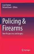 Policing & Firearms: New Perspectives and Insights